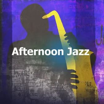 Afternoon Jazz by Jazz Ambiance