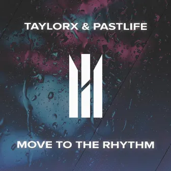 Move To The Rhythm by Pastlife