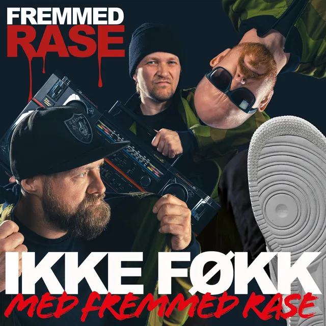 Ikke Føkk Med Fremmed Rase