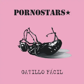 Gatillo Fácil by Pornostars