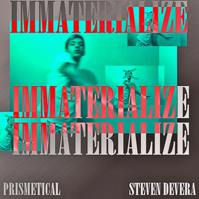 Immaterialize