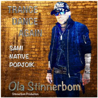 Trance Dance Again by Ola Stinnerbom