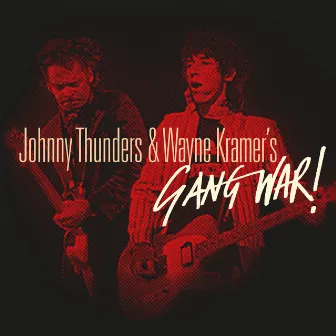 Gang War by Johnny Thunders