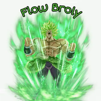 Flow Broly by Raaymatt