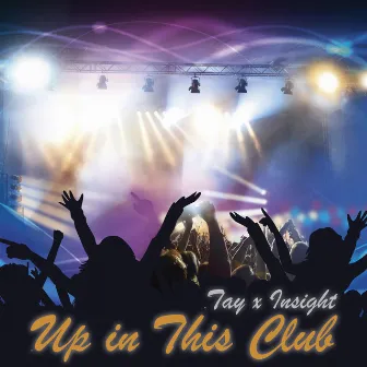 Up in This Club by Tay