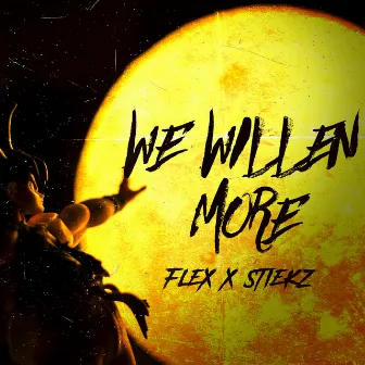 We Willen More by Flex