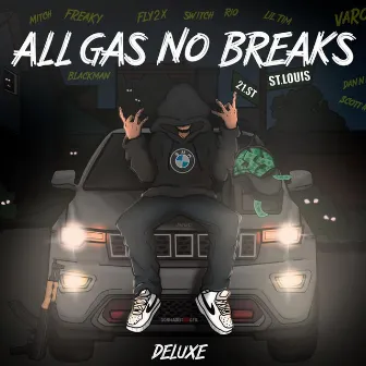 All Gas No Brakes (Deluxe) by Dmoe21