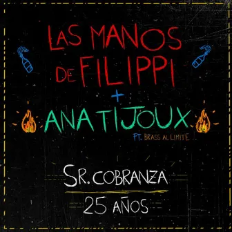 Sr Cobranza 25 Años by Las manos de Filippi