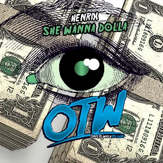 She Wanna Dolla by Henrix