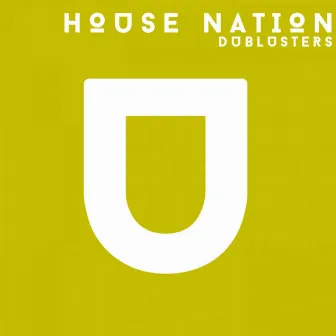 House Nation by Dublusters