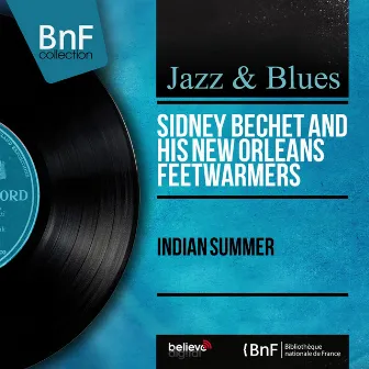 Indian Summer (Mono Version) by Sidney Bechet and his New Orleans Feetwarmers