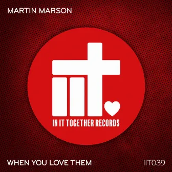 When You Love Them by Martin Marson