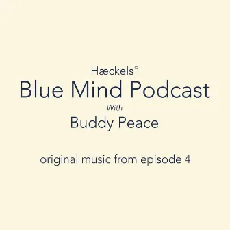 Blue Mind (original music from Episode 4) by Buddy Peace