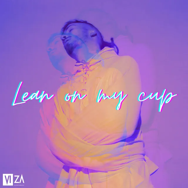 Lean on my cup (freestyle)