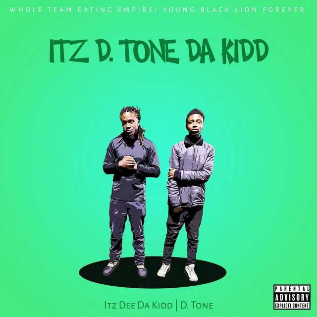 Itz D. Tone Da Kidd