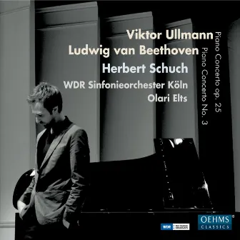 Ullmann: Piano Concerto, Op. 25 - Beethoven: Piano Concerto No. 3 by Olari Elts