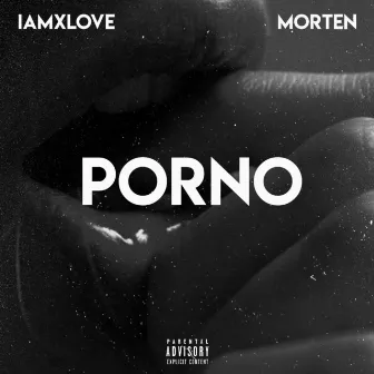 Porno by IAMxLOVE