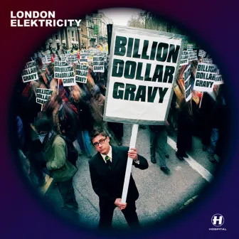 Billion Dollar Gravy by London Elektricity