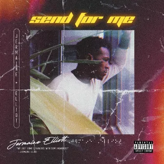 Send for Me by Jermaine Elliott