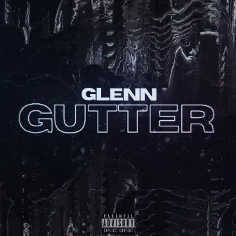 Gutter by Glenn