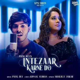 Intezaar Karne Do by Amarjeet Jaikar