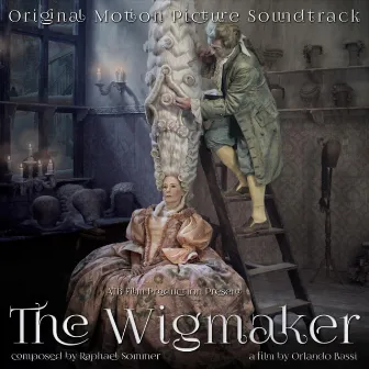 The Wigmaker (Original Soundtrack) by Sommer Filmmusik