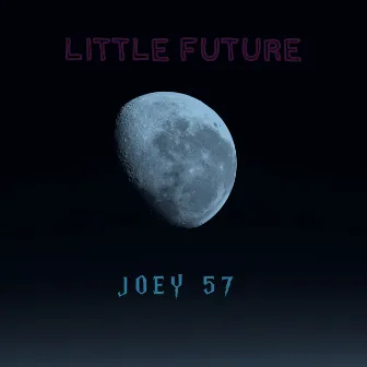 Little Future by JOEY 57