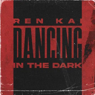 Dancing in the Dark by Ren Kai