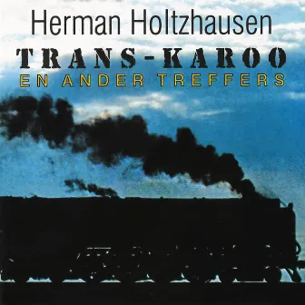 Transkaroo En Ander Treffers by Herman Holtzhausen