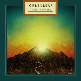 Trails & Passes by Greenleaf