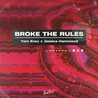 Broke the Rules by Jessica Hammond