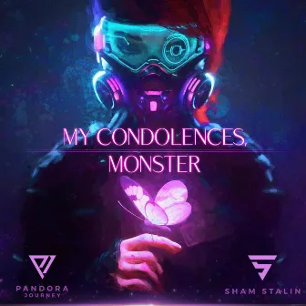 My Condolences, Monster by Pandora Journey