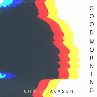 good morning by Chris Jackson