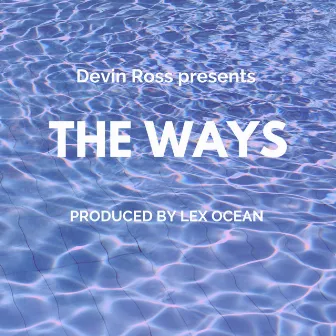 The Ways by Devin Ross