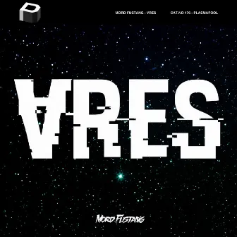 VRES by Mord Fustang