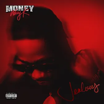 Jealous by Moneyway K