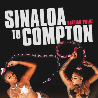 Sinaloa to Compton by Blasian Twinz