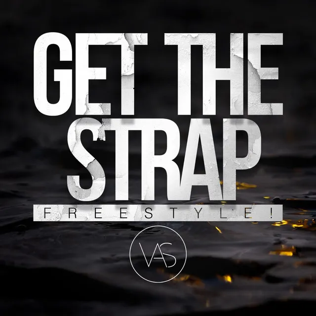 Get the Strap (Freestyle)