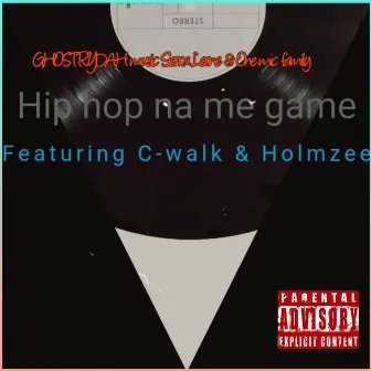 Hip Hop Na Me Game by One mic family