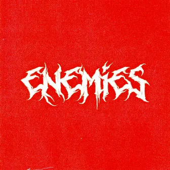 Enemies by Somber Hills