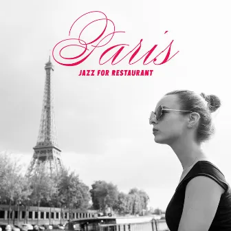 Paris Jazz for Restaurant (Calm and Smooth Jazz Music for Nice Day) by Jazz Night Music Paradise