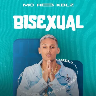 Bisexual by MC RB KBLZ