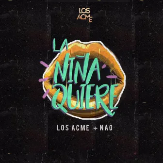 La niña quiere by Los Acme