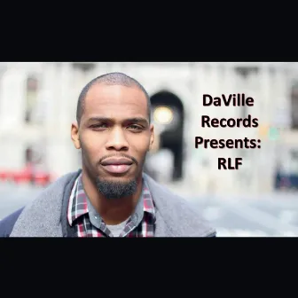 Daville Records Presents Rlf by Rlf