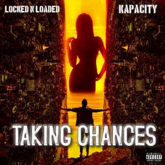 TAKING CHANCES by LOCKED N LOADED