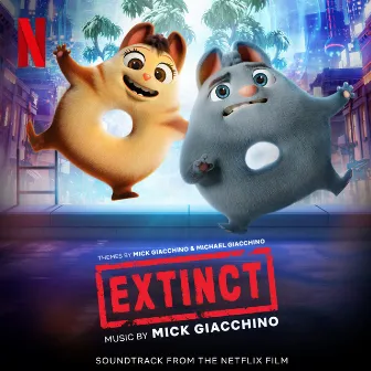 Extinct (Soundtrack From The Netflix Film) by Mick Giacchino