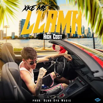 Xke Me Llama by High Cost