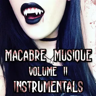 Macabre Musique Instrumentals, Vol. 2 by Madame Macabre