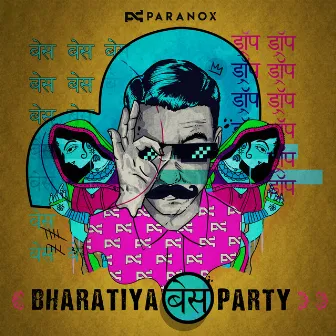 Bharatiya Bass Party by Paranox