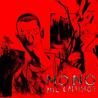 Mil Caminos by Mono